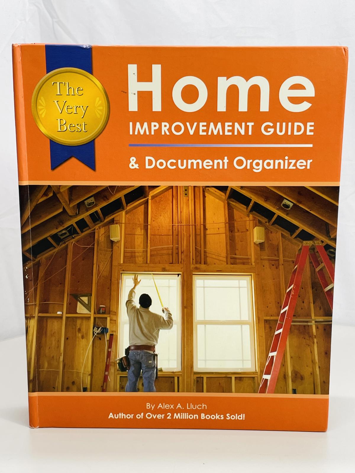 2007 Home Improvement Guide & Document Organizer by Alex A. Lluch