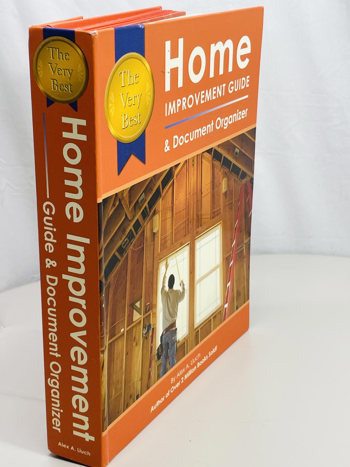 2007 Home Improvement Guide & Document Organizer by Alex A. Lluch