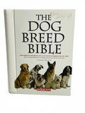 The Dog Breed Bible by D. Caroline Coile, Ph.D.