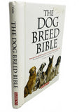 The Dog Breed Bible by D. Caroline Coile, Ph.D.