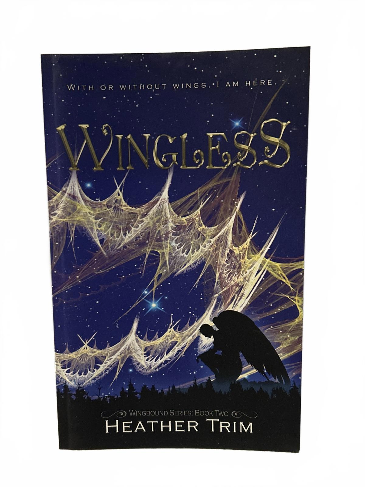 Wingless - Wingbound Series Book Two by Heather Trim 2018 Softcover Book